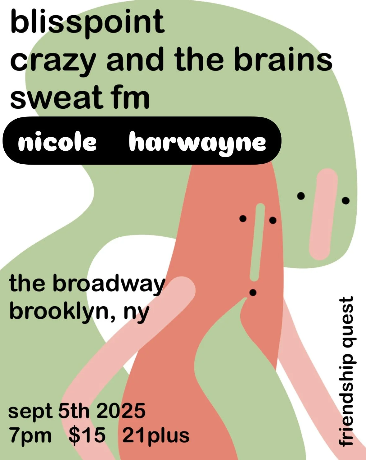 Blisspoint w/ Crazy and the Brains, No Heaven, sweat fm + Nicole Harwayne