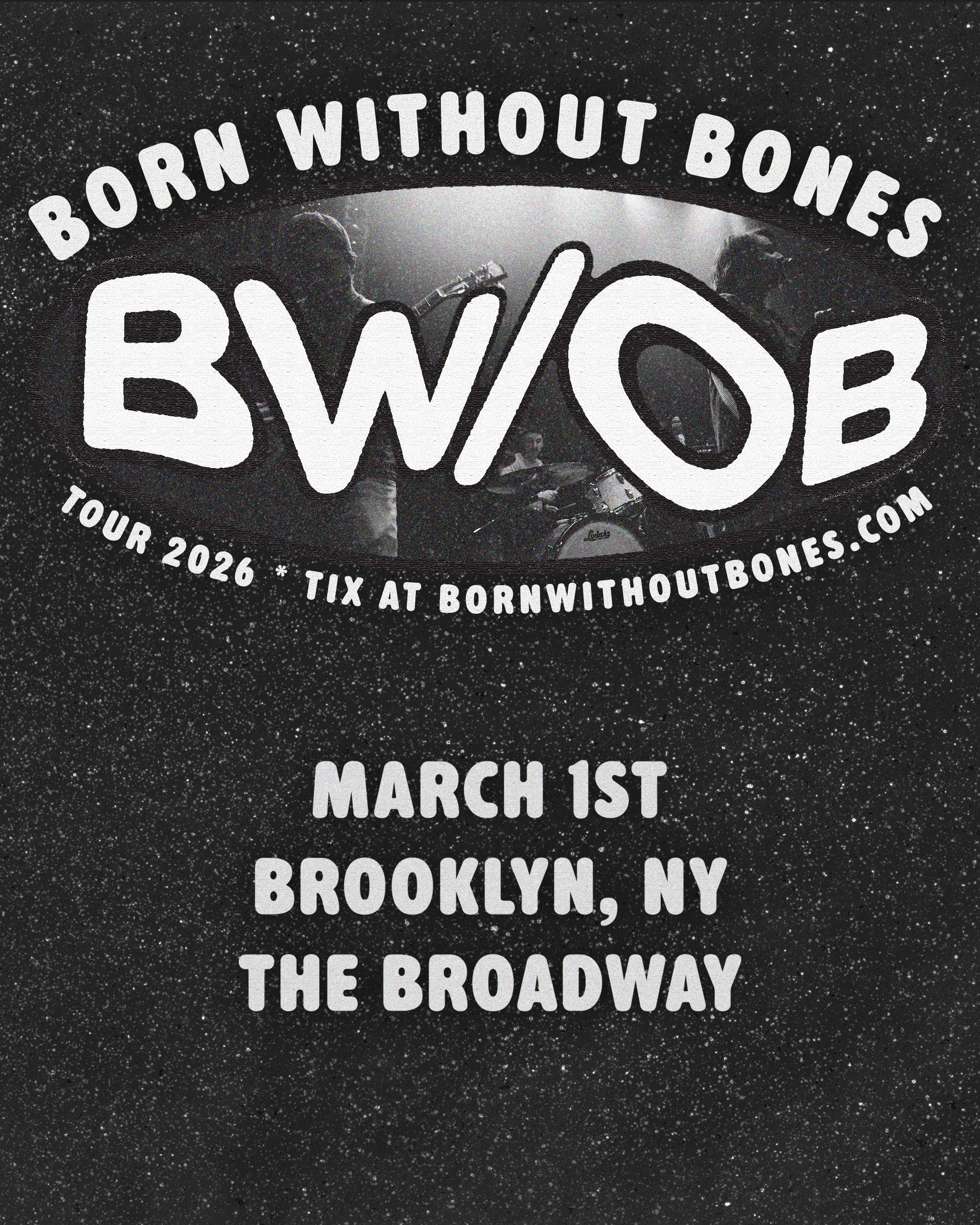 Born Without Bones at Thr Broadway