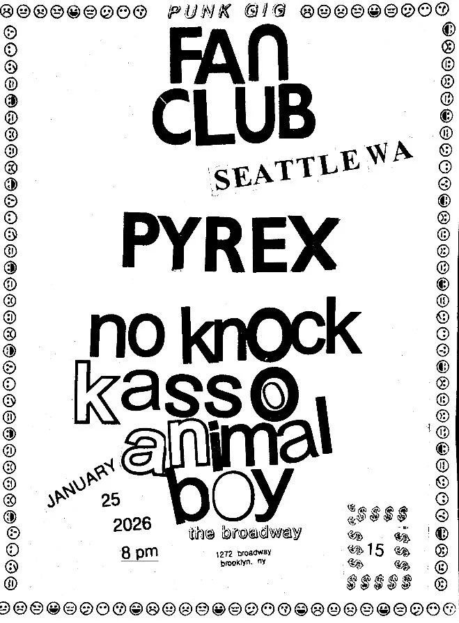 Fan Club w/ Pyrex, No Knock, Kasso + Animal Boy