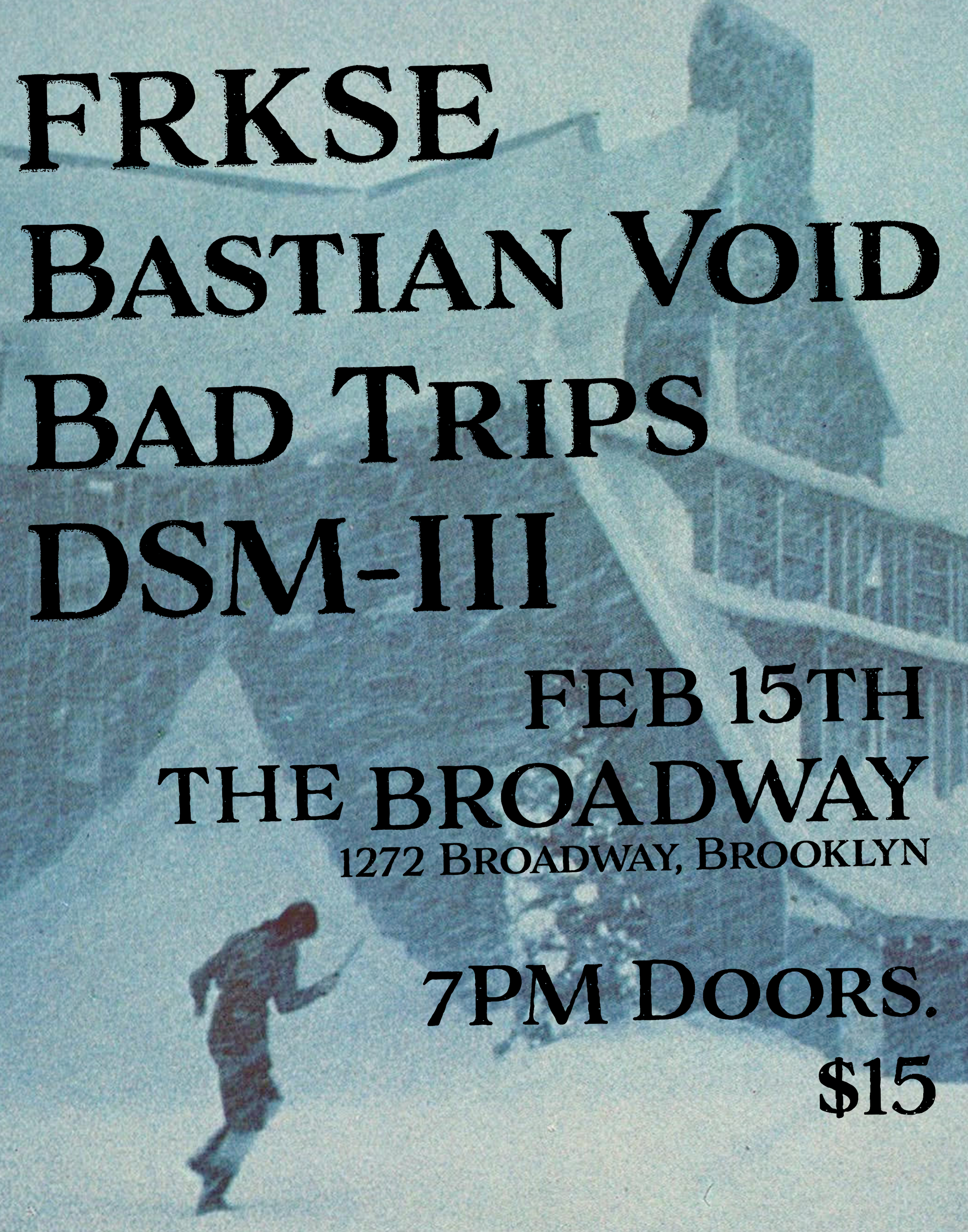 FRKSE w/ Bastian Void, Bad Trips + DSM-III