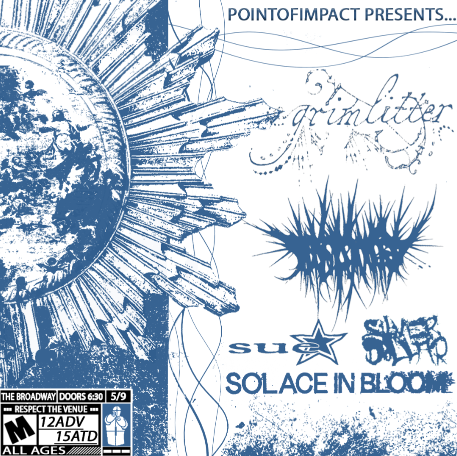 Told Not to Worry w/ Grimlitter, Sue, Solace in Bloom + Silverdollar