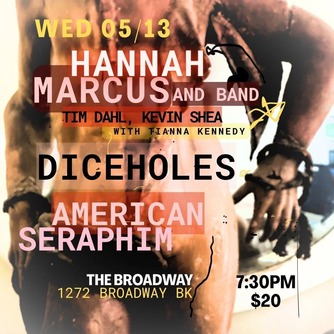 Hannah Marcus w/ Diceholes + American Seraphim