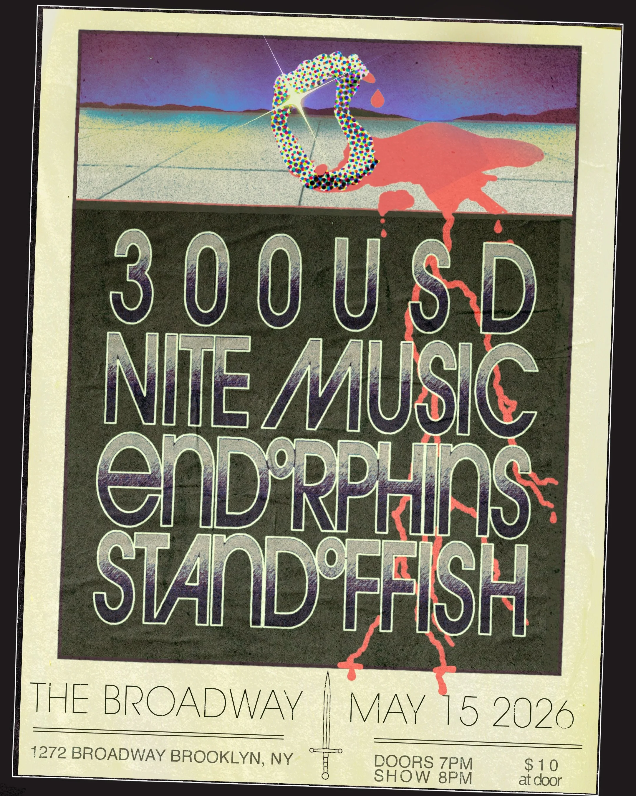 300USD w/ Nite Music, Endorphins + STANDOFFISH