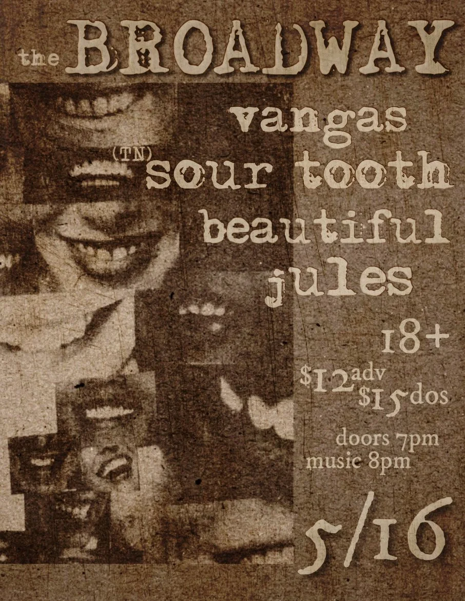Vangas w/ Sour Tooth, Jules + Beautiful