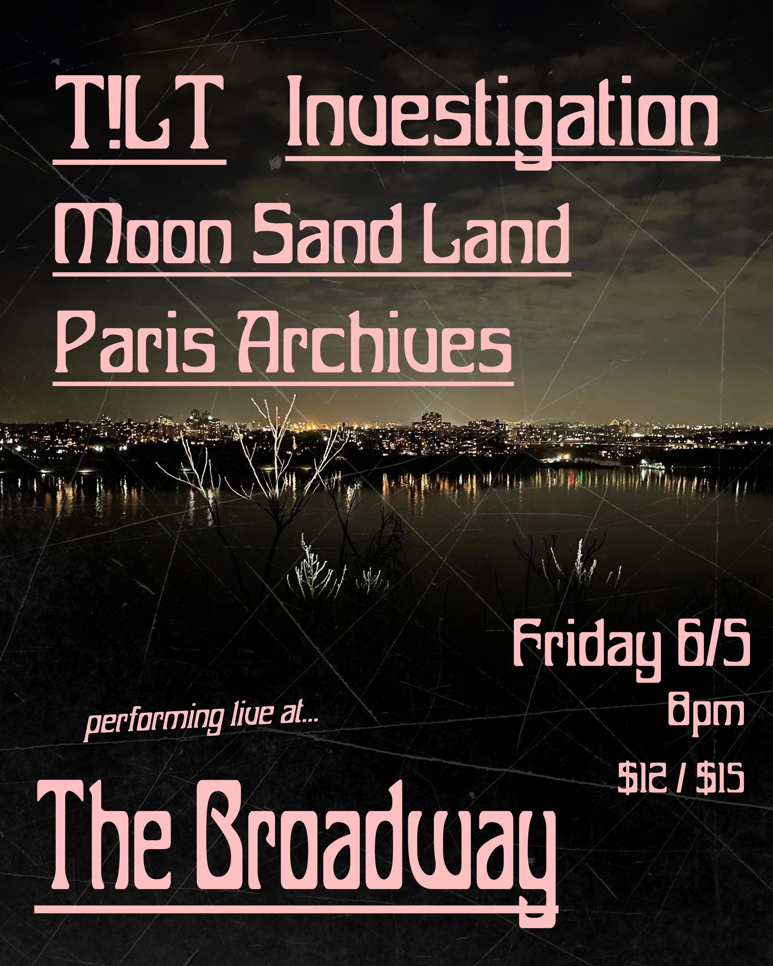 T!LT w/ Investigation, Moon Sand Land + Paris Archives