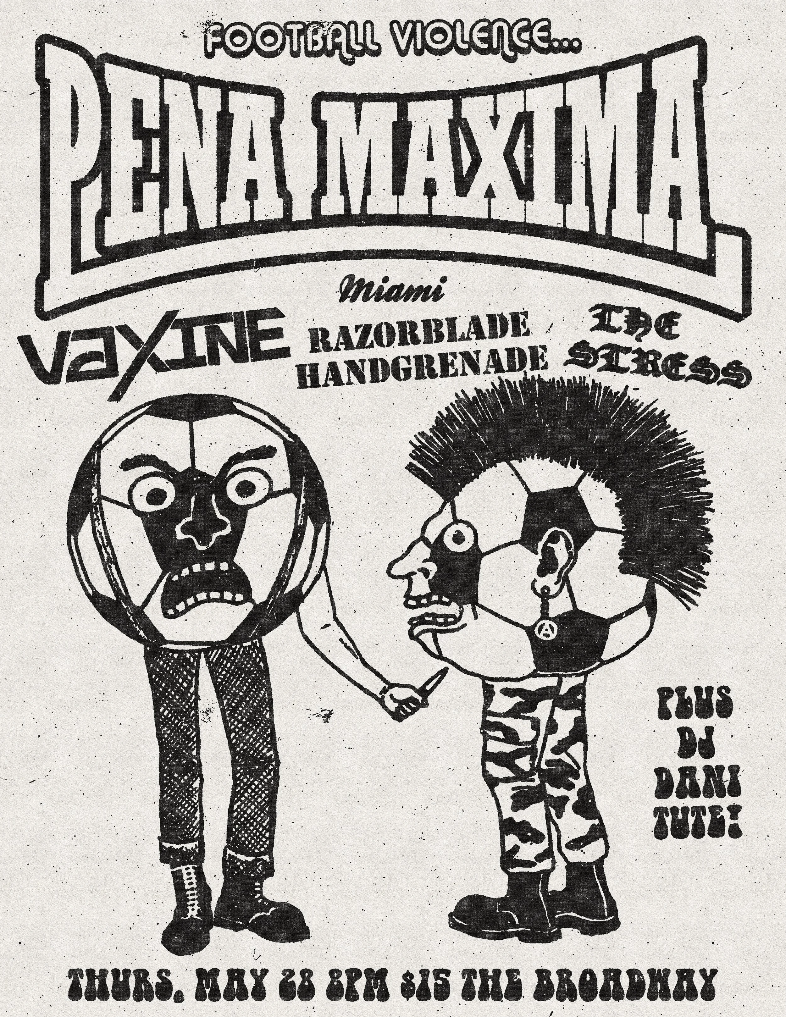 Pina Maxima w/ Vaxine, The Stress, Razorblade Hand Grenade + DJ Dani Tute