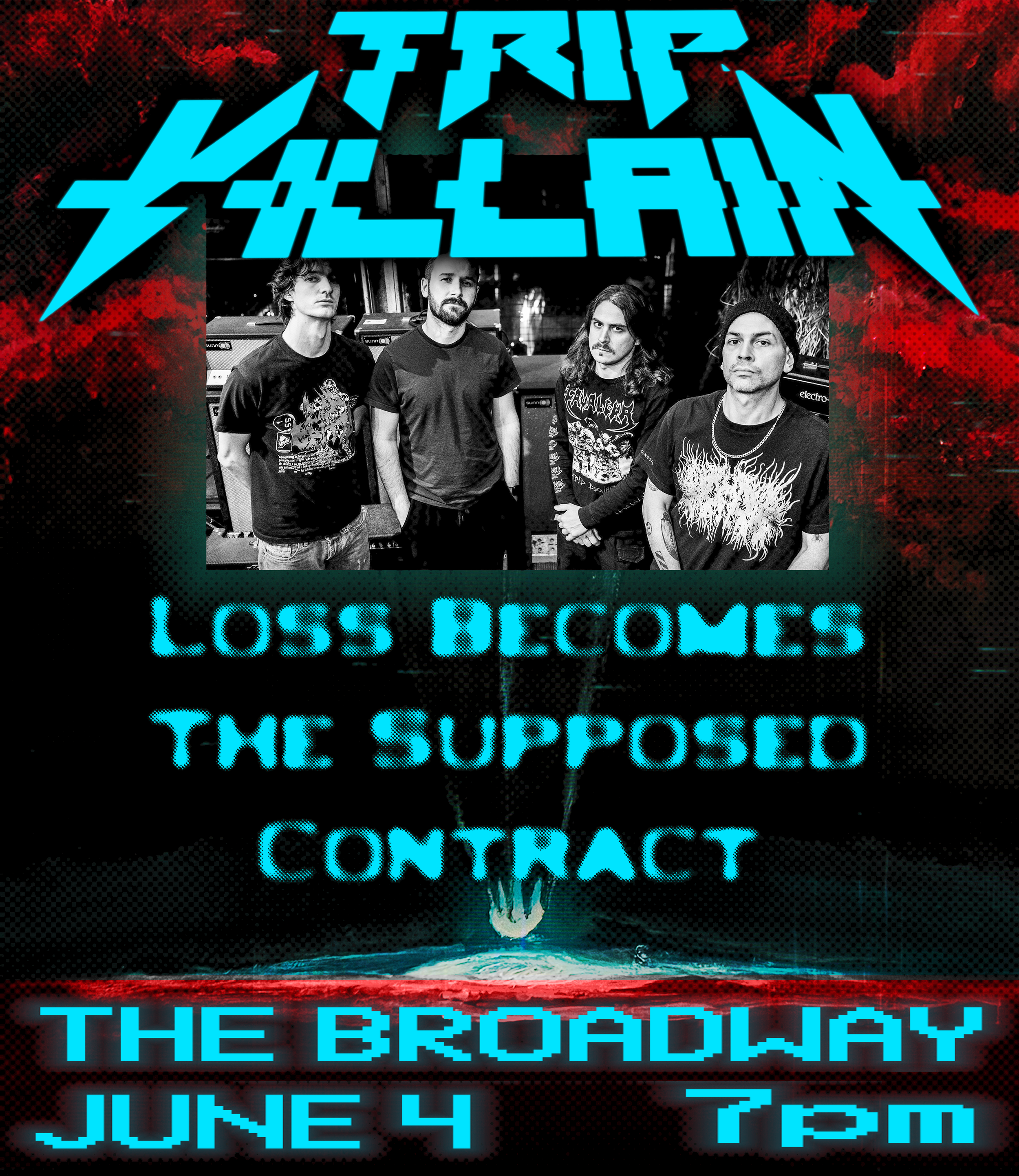 Trip Villain w/ Loss Becomes, The Supposed + Contract
