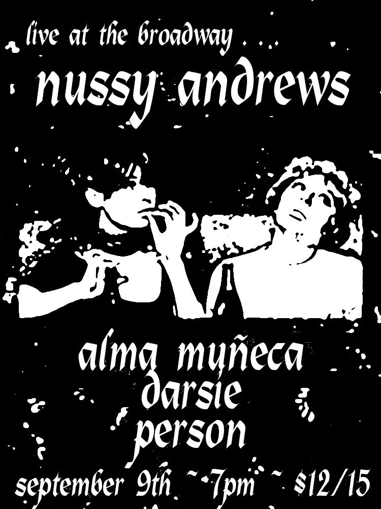 Nussy Andrews w/ Alma Muñeca, Darsie + Tuf