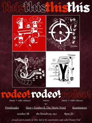 thisHOLY rodeo!, Heavy Feather and the Magic Word, Reanimators, proofreader at The Broadway