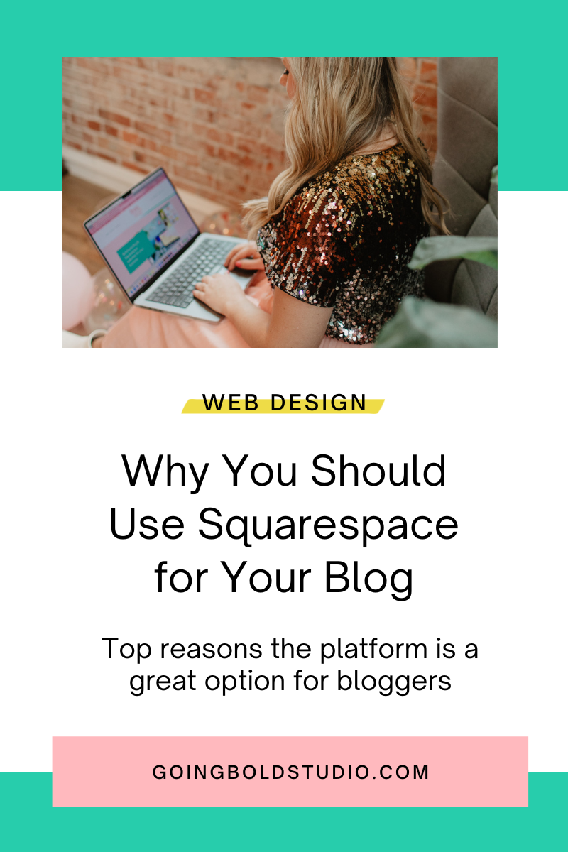Why You Should Use Squarespace for Your Blog — Going Bold Studio ...