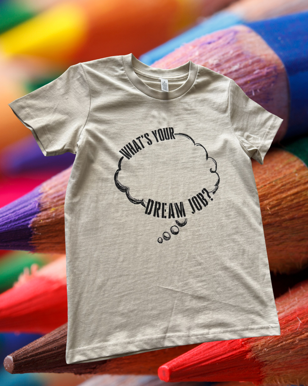 Dream Job T-Shirt