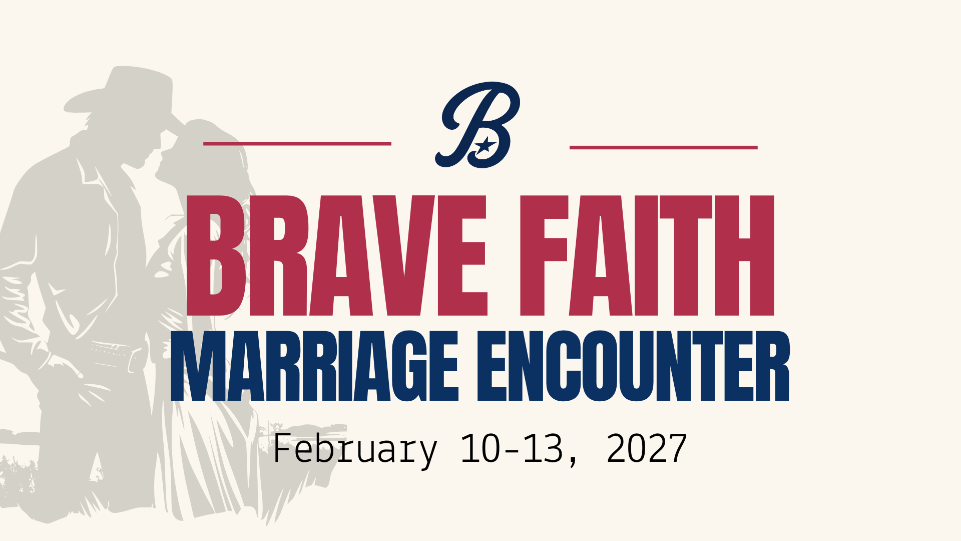 Brave Faith Marriage Retreat