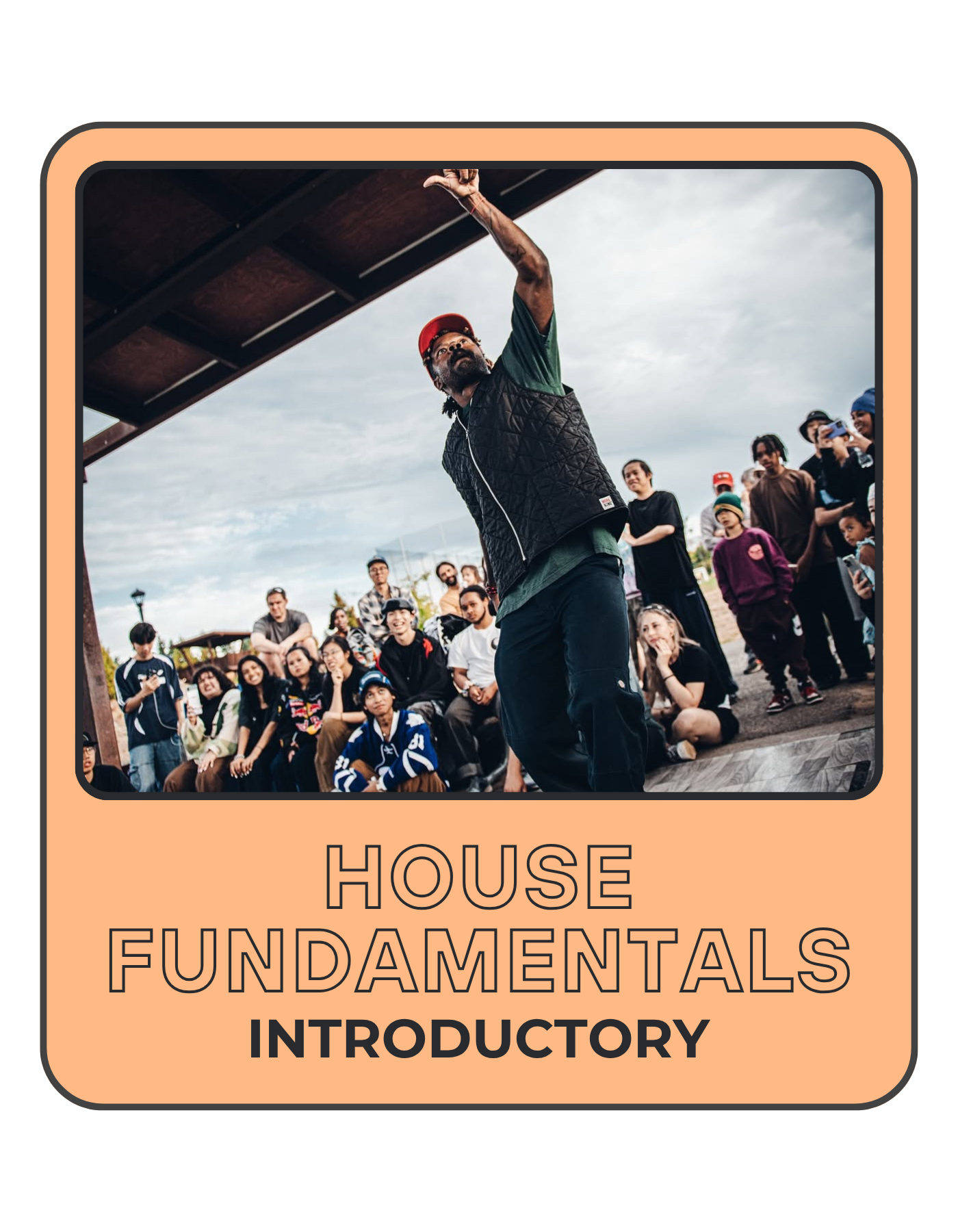 A man wearing a red cap and glasses demonstrating a dance move in front of a group of people outdoors during the day, with a cloudy sky, for a cover of a book titled 'House Fundamentals Introductory'.