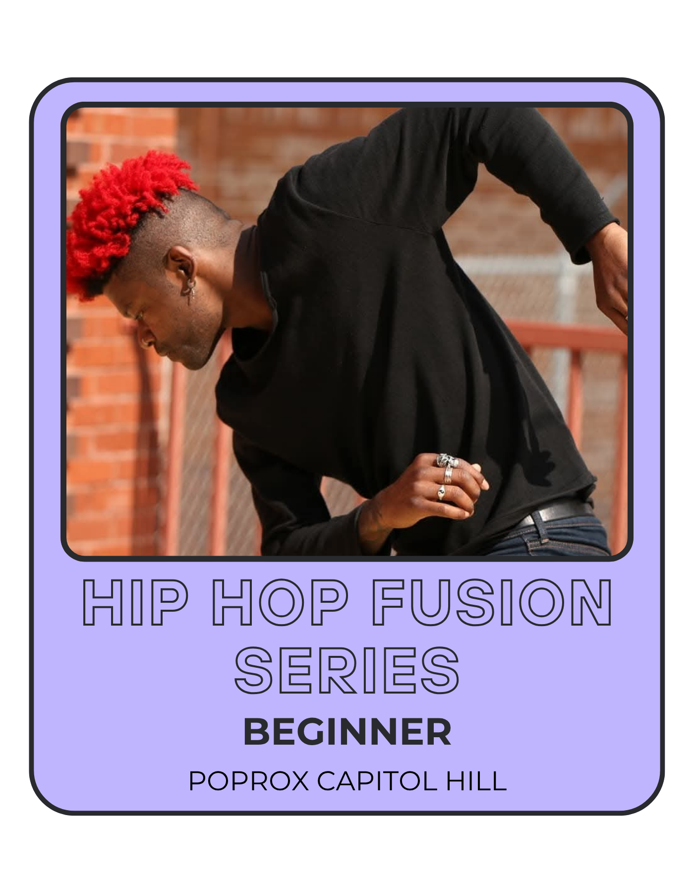 A flyer with a dancer who has red hair and is posing dramatically, advertising a hip hop fusion series beginner level at PopRox Capitol Hill