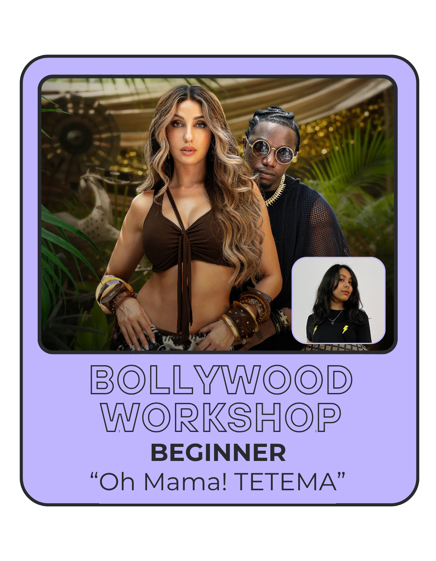 A promotional poster for a Bollywood workshop for beginners, featuring a woman with long wavy hair and a man with sunglasses, in a tropical setting with plants and warm lighting, with smaller inset image of another woman. The poster includes the title 'Bollywood Workshop Beginner' and the phrase 'Oh Mama! TETEMA'.