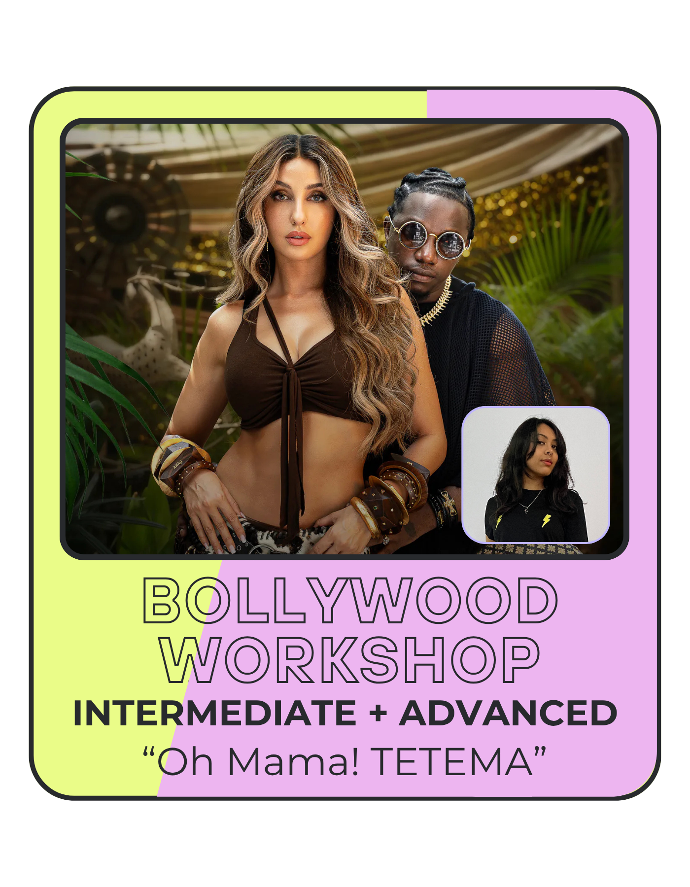 Promotional poster for the Bollywood Workshop, featuring photos of two women, one with wavy brown hair and the other with braided hair and sunglasses, set against a tropical background with palm leaves, with text indicating intermedia, advanced levels, and the phrase "Oh Mama! TETEMA."