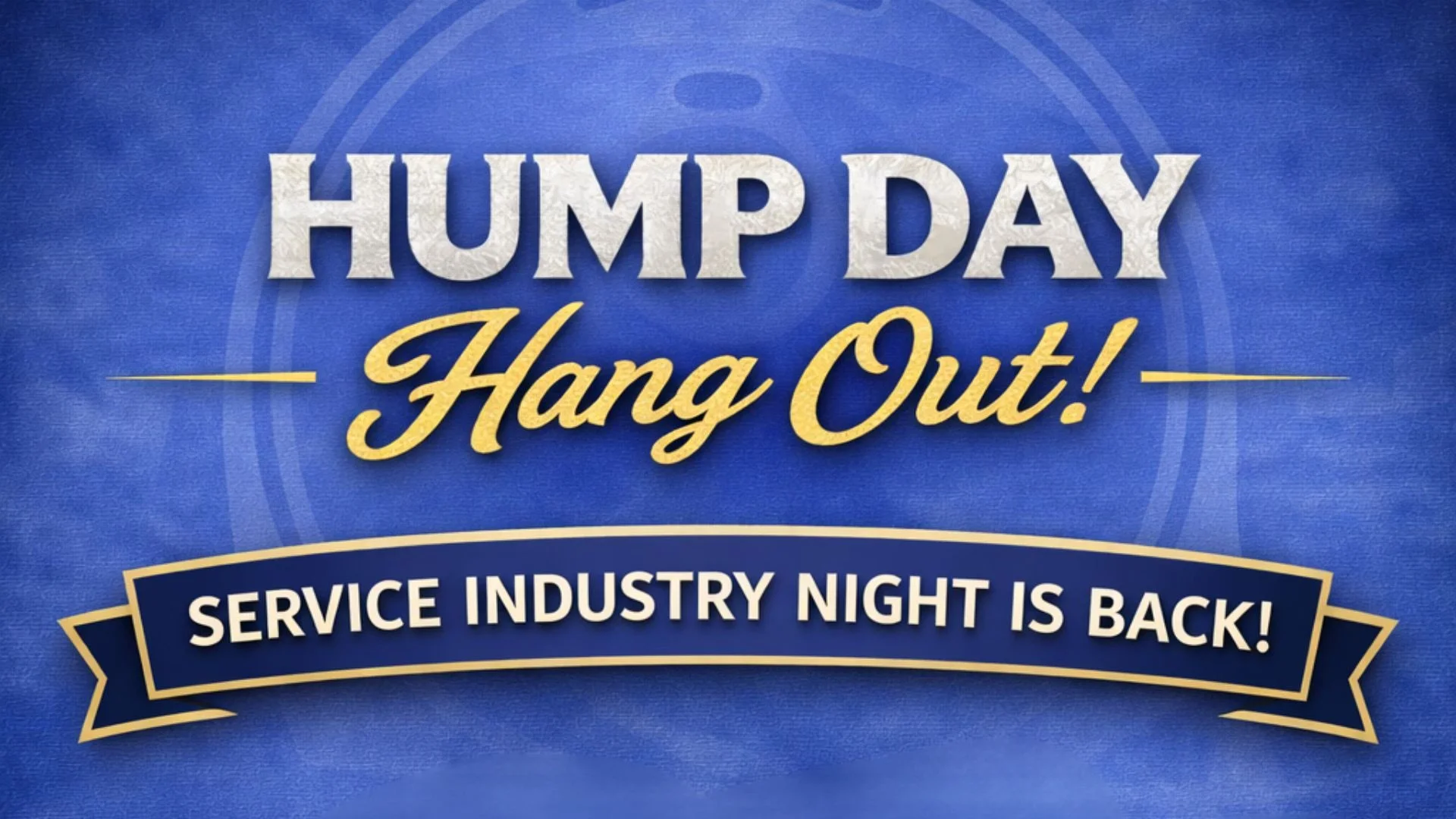 Hump Day Hang Out! The New Service Industry Night 