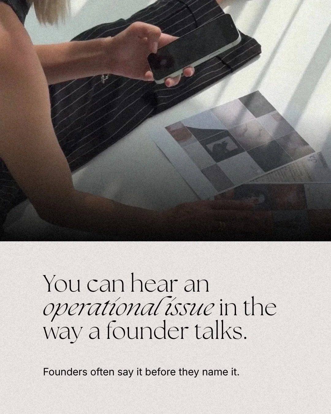 Founders often describe an operational issue long before they identify it as one.

It comes out in the small comments.

Not dramatic ones.
Just the sentences that get repeated often enough to start sounding normal.

&ldquo;I just need to get through 