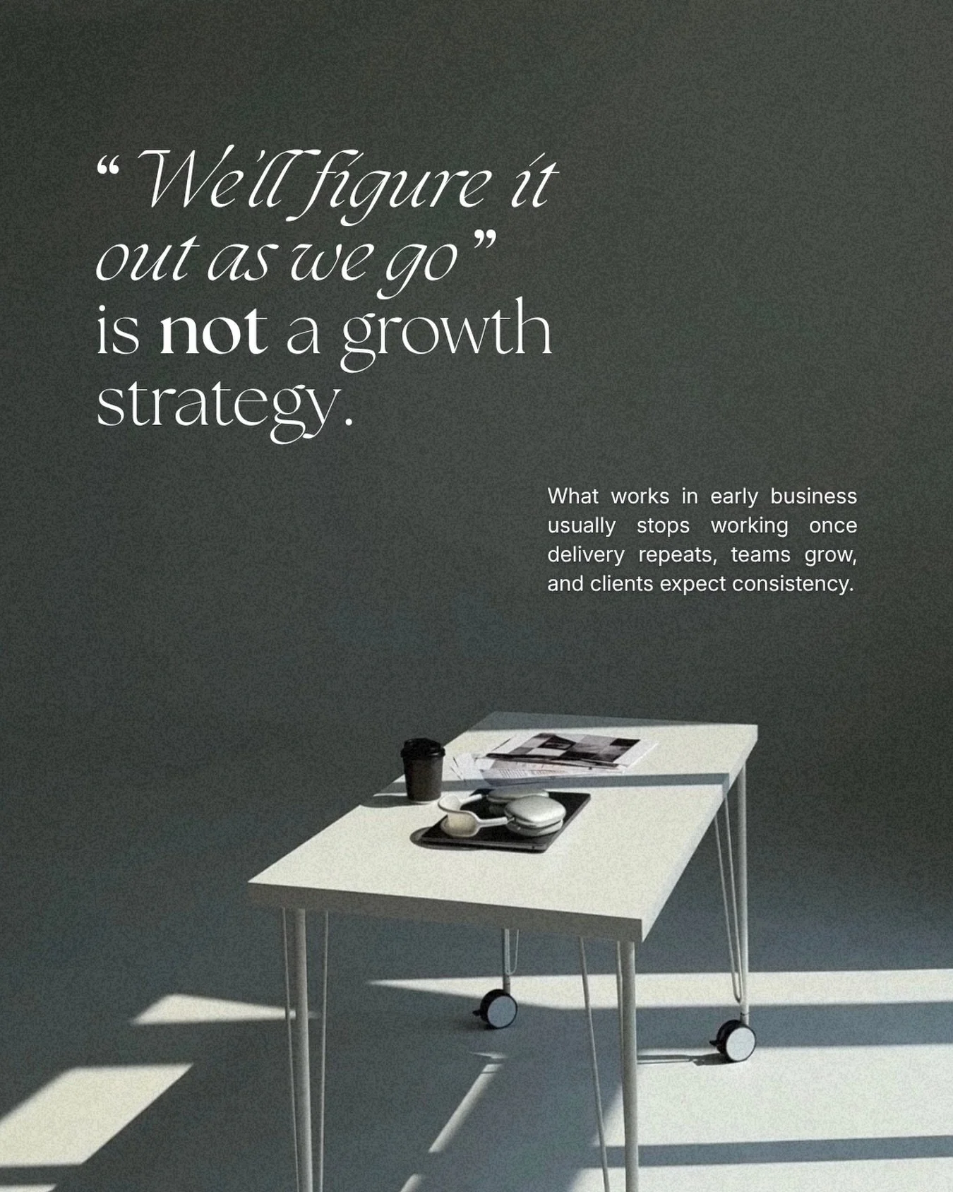 There is a stage in business where improvisation gets mistaken for agility.

Early on, that can make sense.
You move quickly.
You work things out in real time.
You adapt as needed.

But once delivery repeats, once other people are involved, and once 