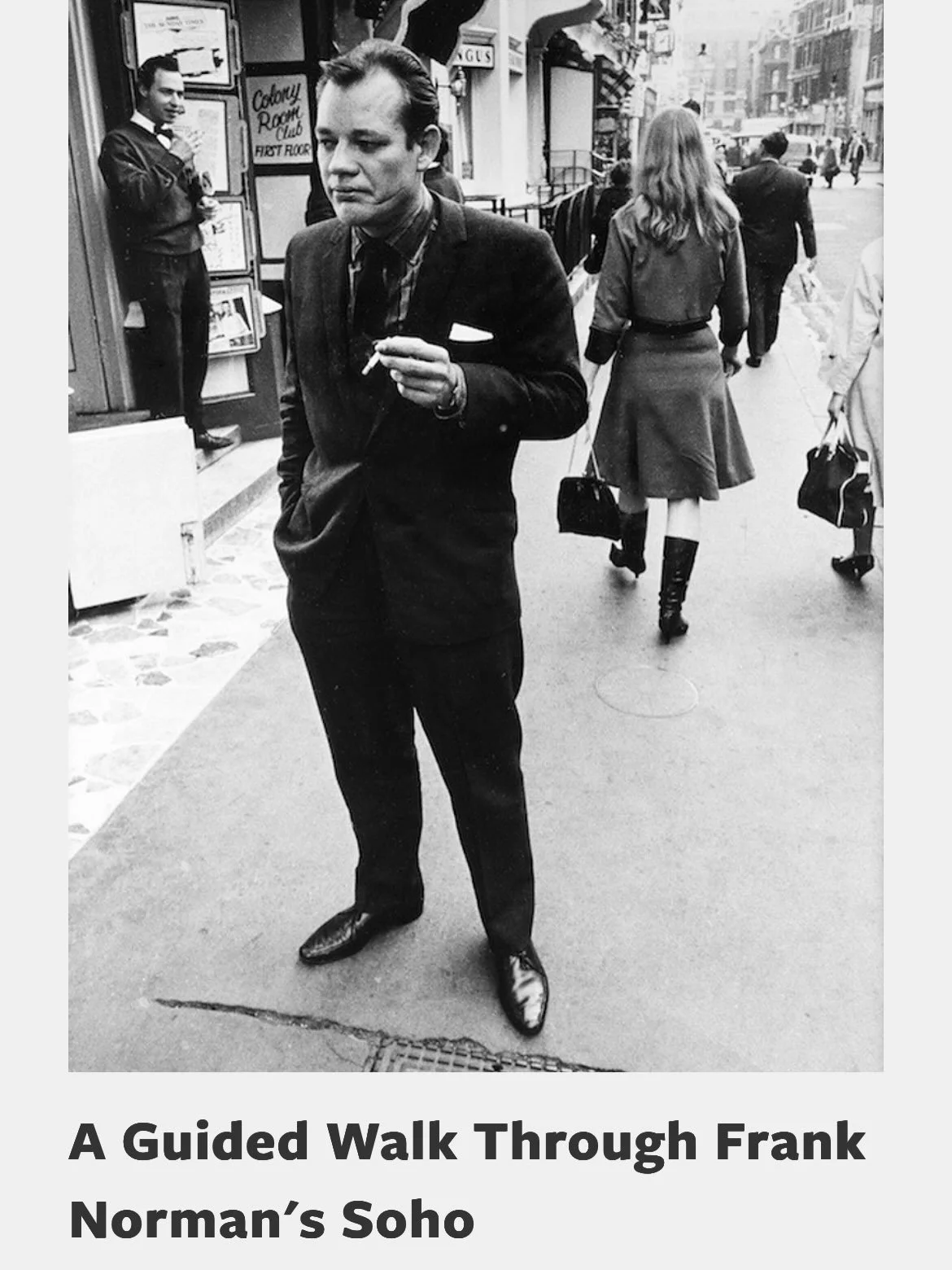 I&rsquo;m hosting a guided walk through Frank Norman&rsquo;s Soho next month. Expect some rare stories about Frank&rsquo;s (mis)adventures in the bombed out cultural melting pot that was the Soho in the 40s/50s/60s. Where and how did he get that razo