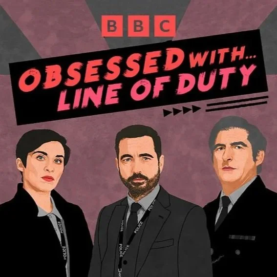 Obsessed with Line of Duty