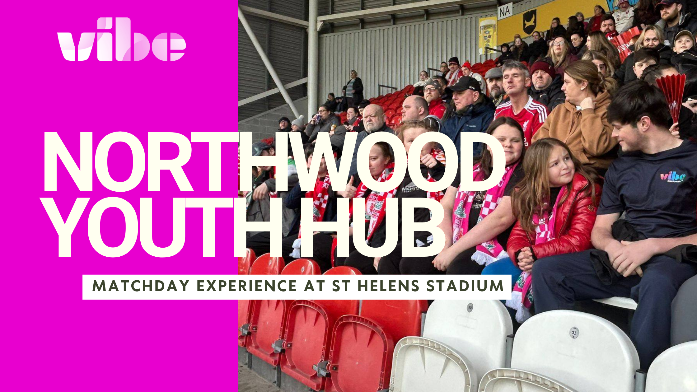 Northwood Youth Hub Young People Enjoy Matchday Experience at St Helens Stadium