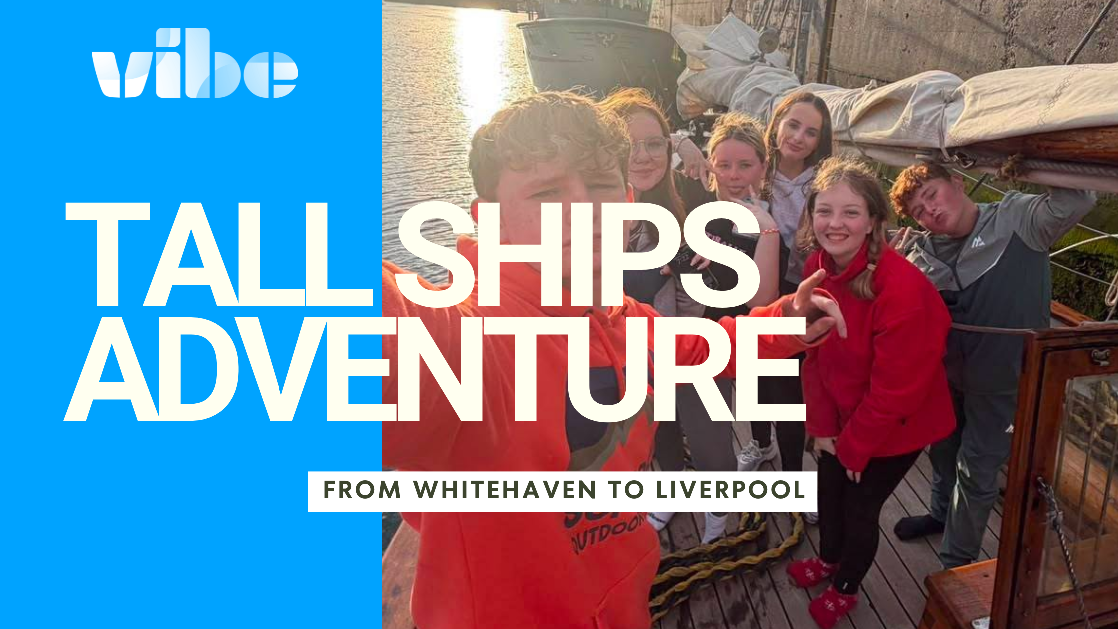 Young People Set Sail on Tall Ships Adventure from Whitehaven to Liverpool
