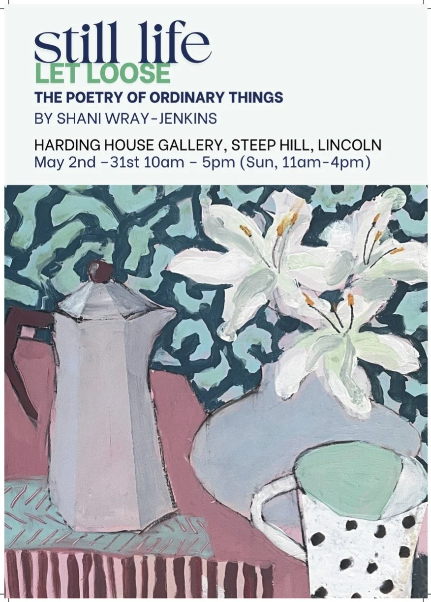 STILL LIFE LET LOOSE – The Poetry of Ordinary Things