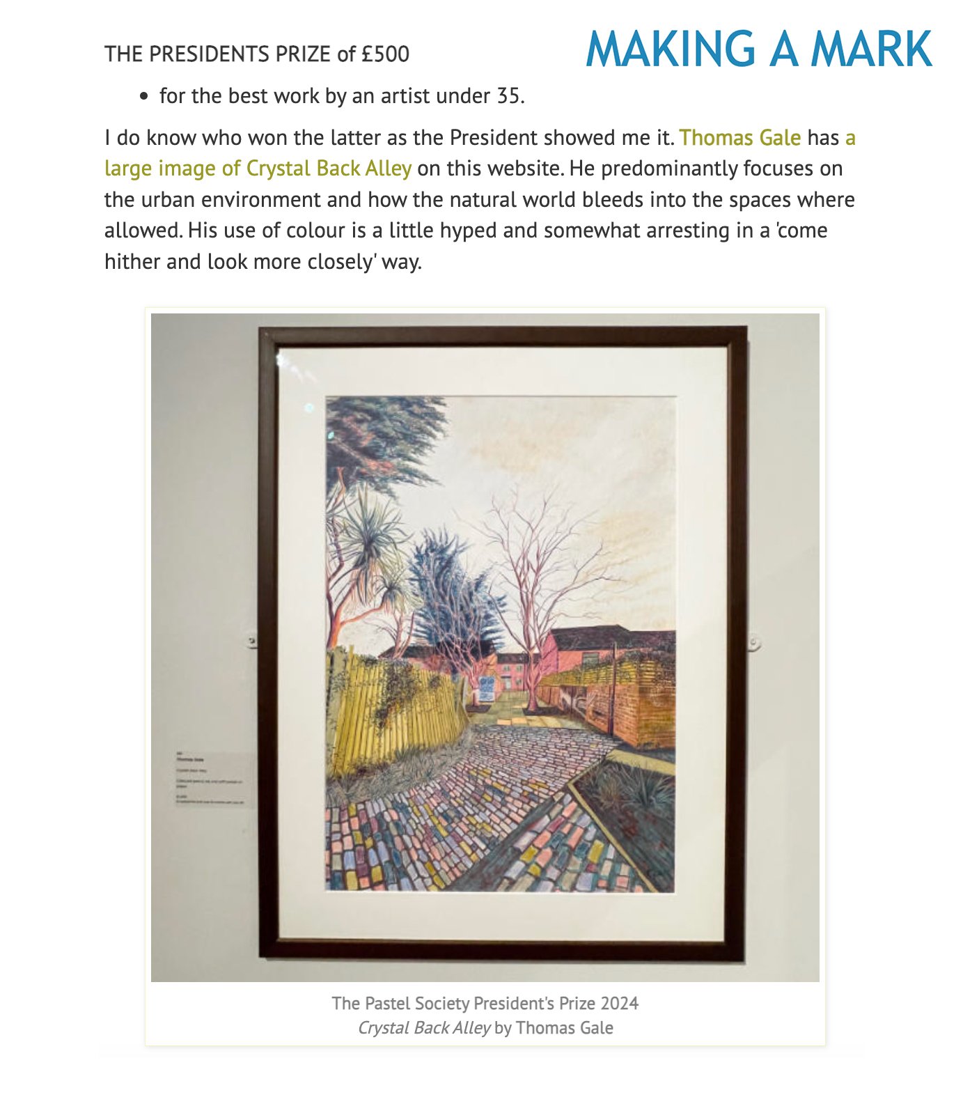 Glad to get a mention in one of the UK's top art blogs 'MAKING A MARK'.

Katherine Tyrrell reviews the recent Pastel Society exhibition at the Mall Galleries at which I won the presidents prize for 'Crystal Back Alley'. Check out the article below

h