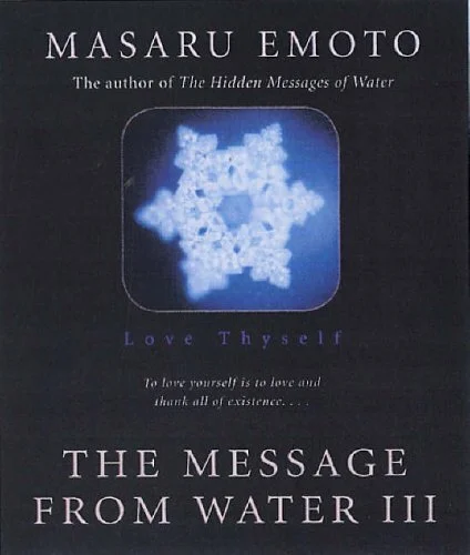 The Hidden Messages in Water, Masaru Emoto