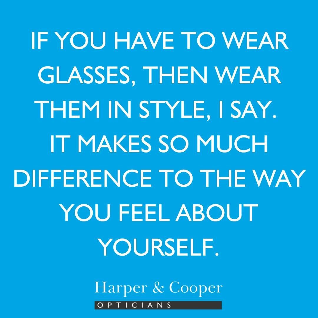 Do you wear your glasses in style?

Wise words from one of our customers.

What are you waiting for...find your perfect pair in store 💙

#style #feelgood #lookgreat #style #stylisheyecare #harperandcooper #cheltenhamopticians #fivestareyecare #warmw