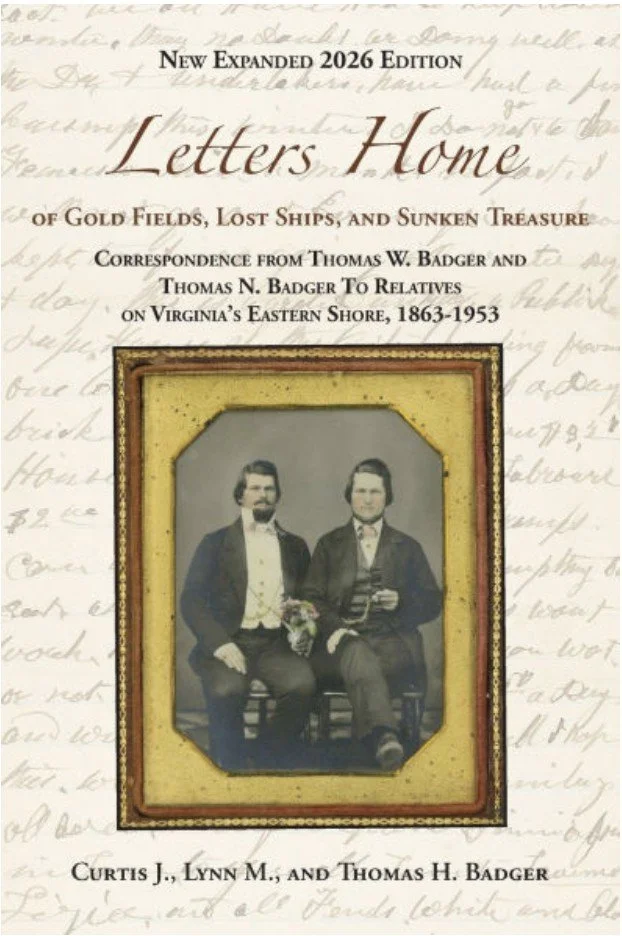 Letters Home of Gold Fields and Lost Ships by Curtis J. Badger and Lynn M. Badger