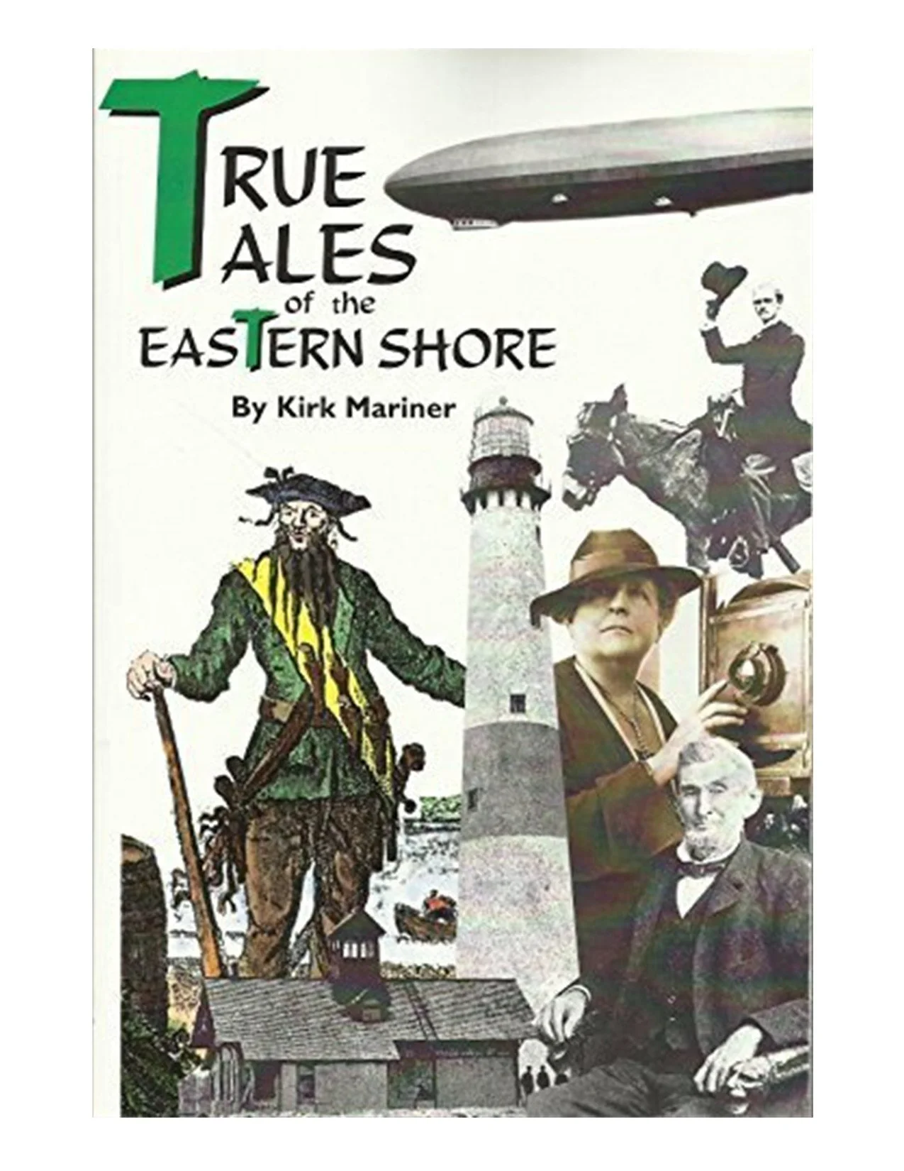 True Tales of the Eastern Shore by Kirk Mariner