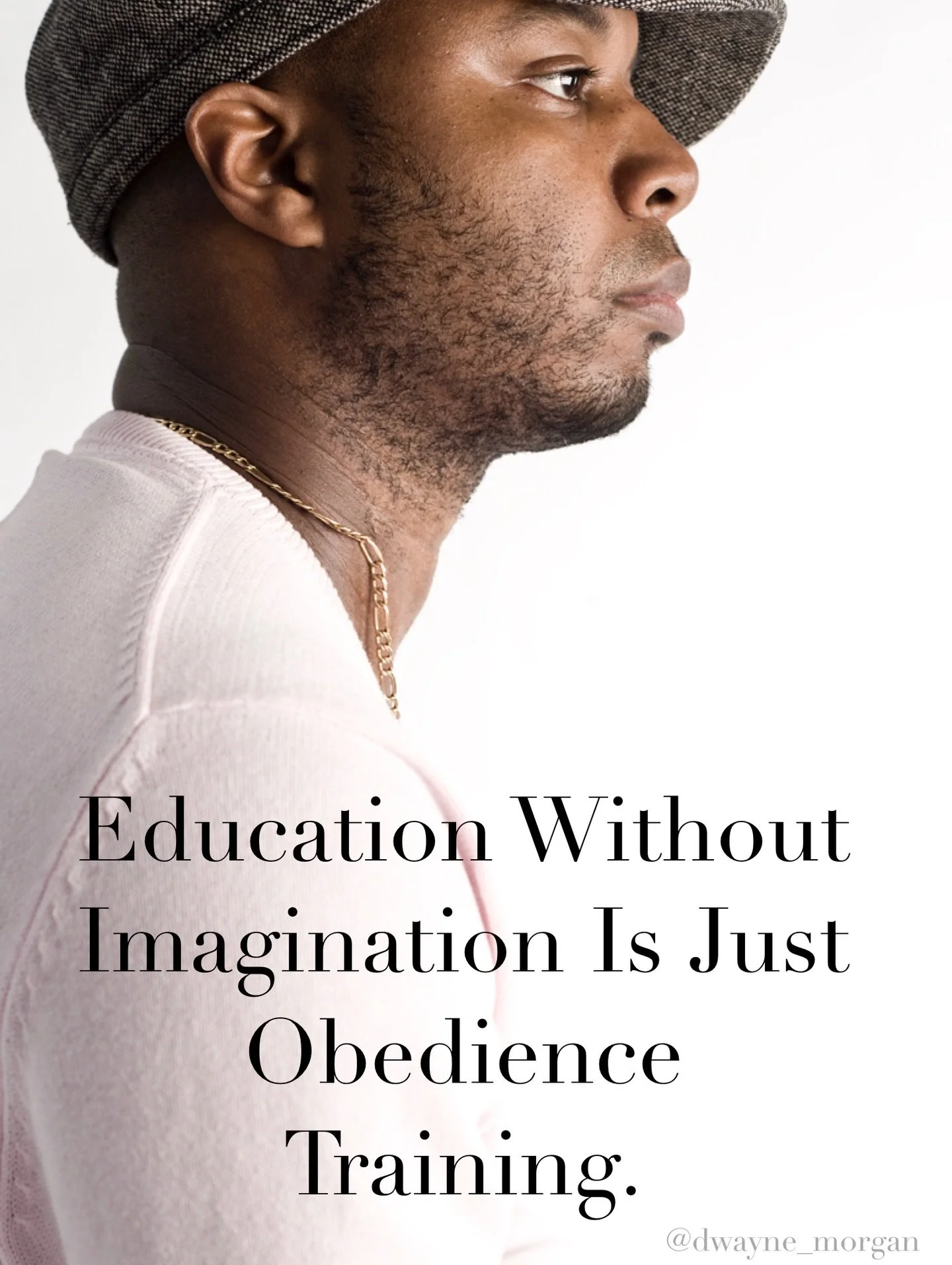 As I share with students this month, it is my job to encourage them to imagine, to visualize who they could be, then figure out how to become that person. 

If we don&rsquo;t have a dream for ourselves, we can spend our lives fulfilling someone else&