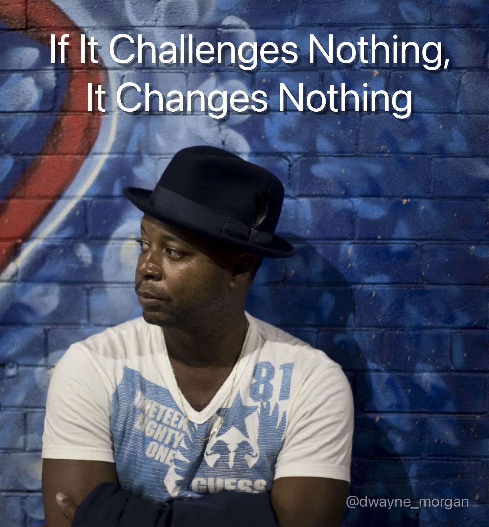 so much of my life has been carved out by going against the grain. 

When we look at history, change rarely, if ever comes from good will, but from the status quo being challenged.