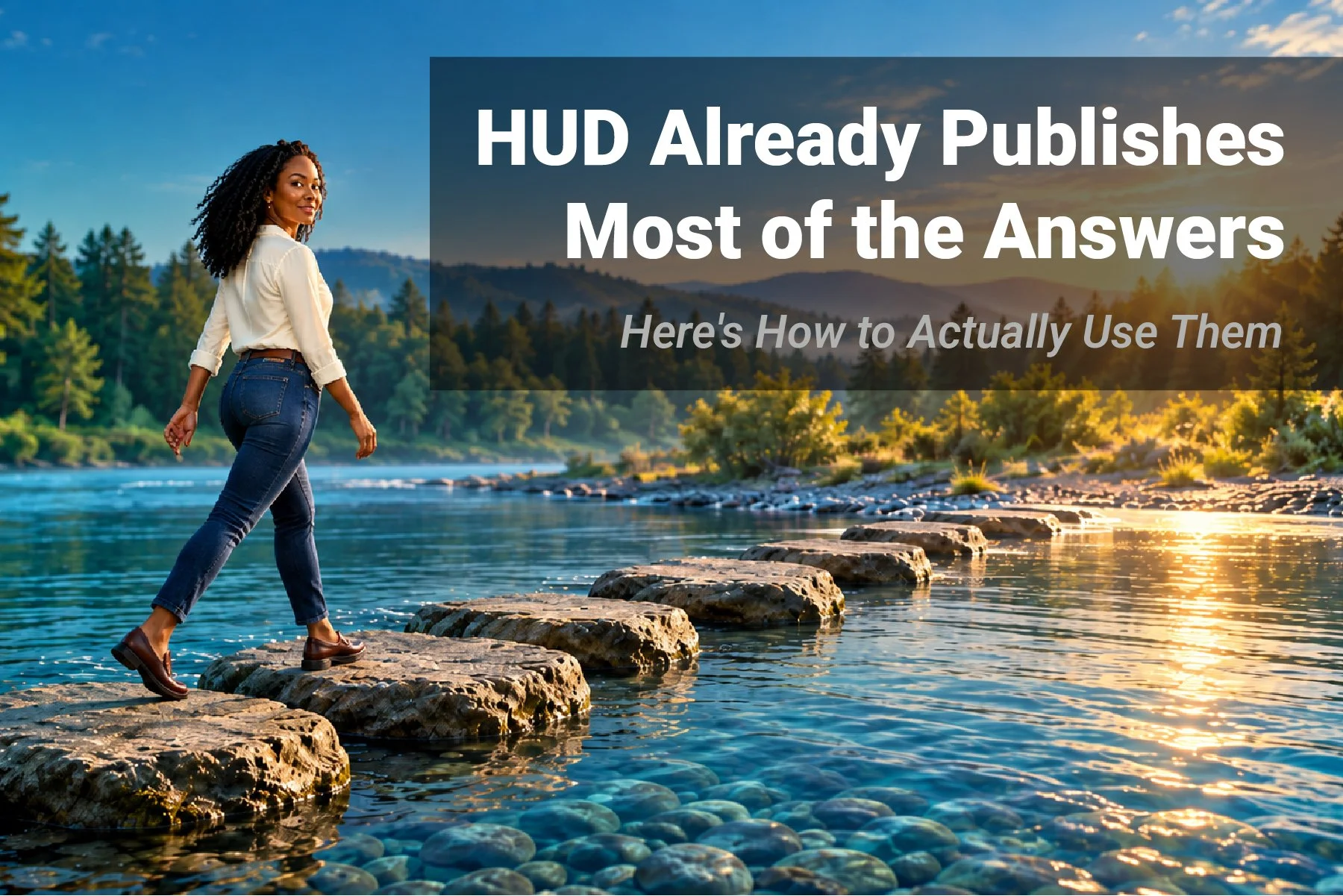 Truth #3: HUD Already Publishes Most of the Answers. Here's How to Actually Use Them