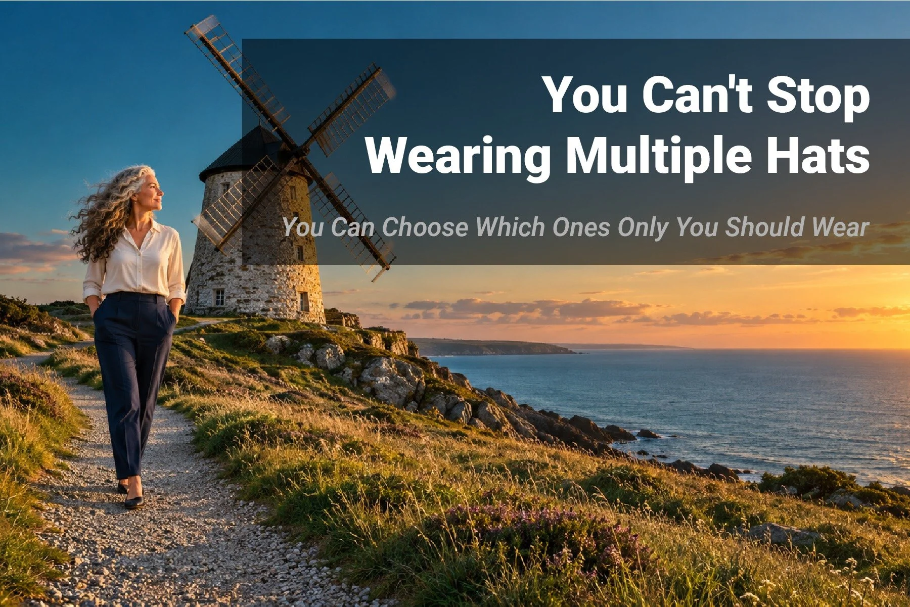 Truth #9: You Can't Stop Wearing Multiple Hats. You Can Choose Which Ones Only You Should Wear.