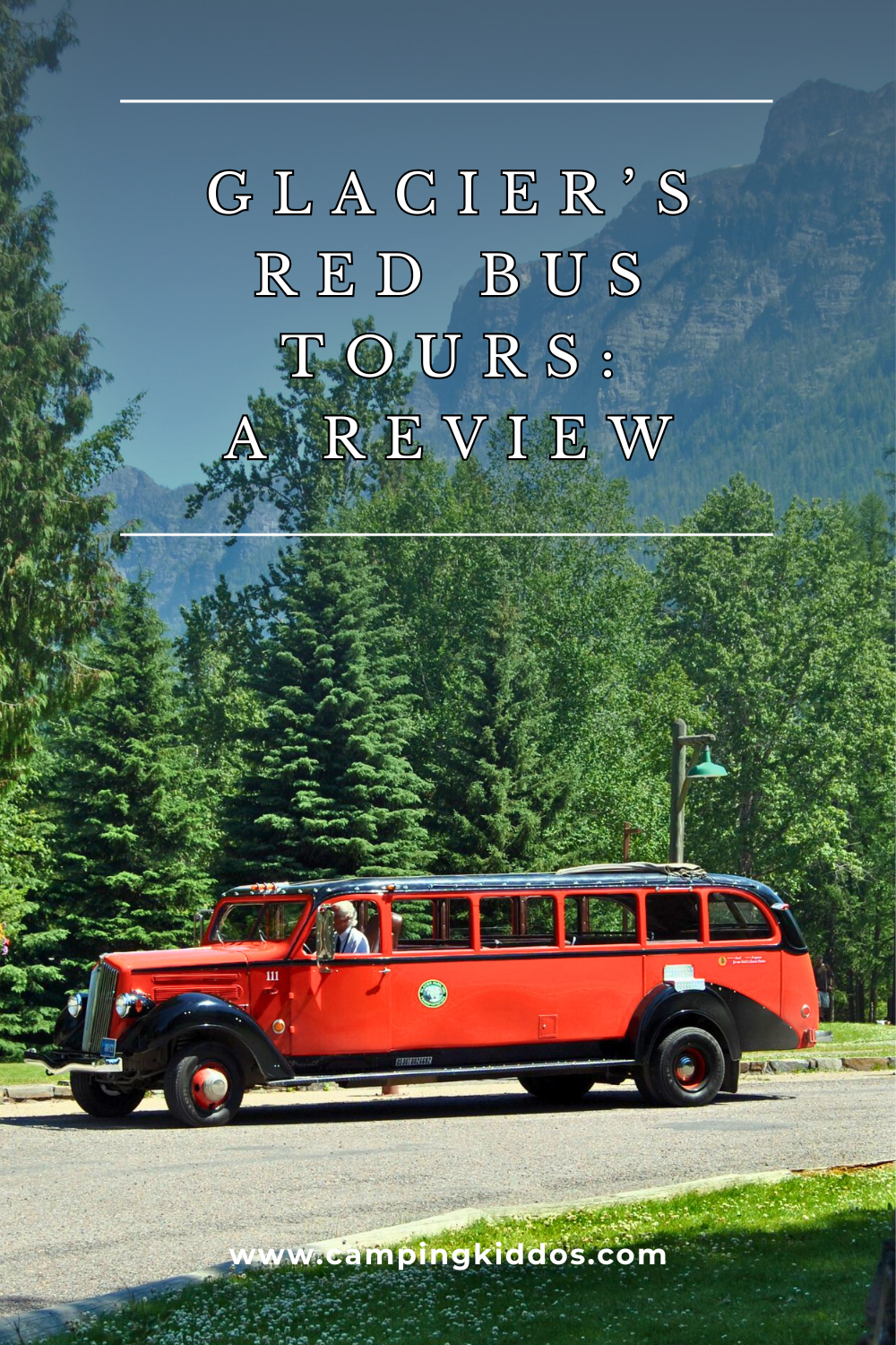 Glacier National Park Red Bus Tour: A Review | CampingKiddos.com
