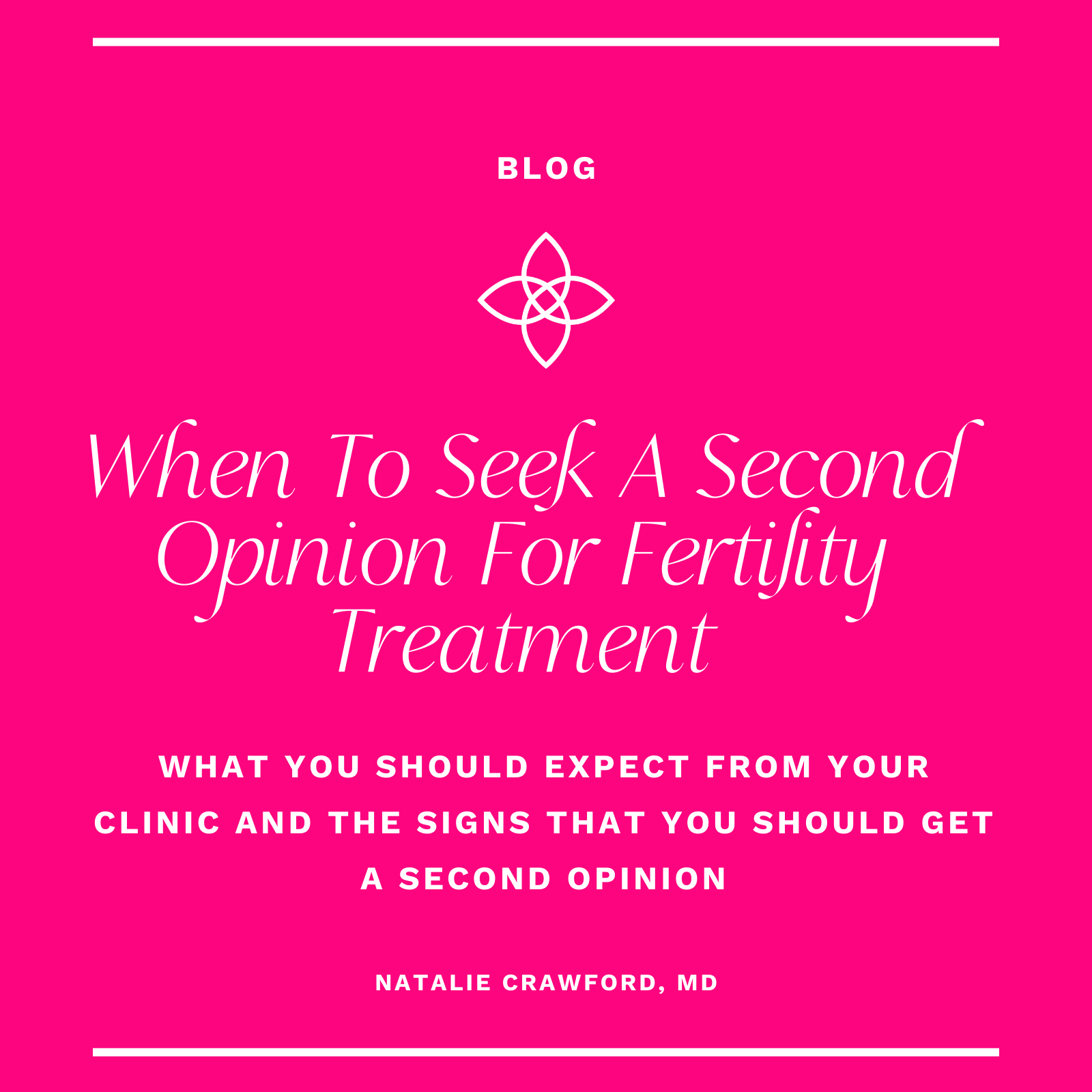 When to Seek a Second Opinion For Fertility Treatment