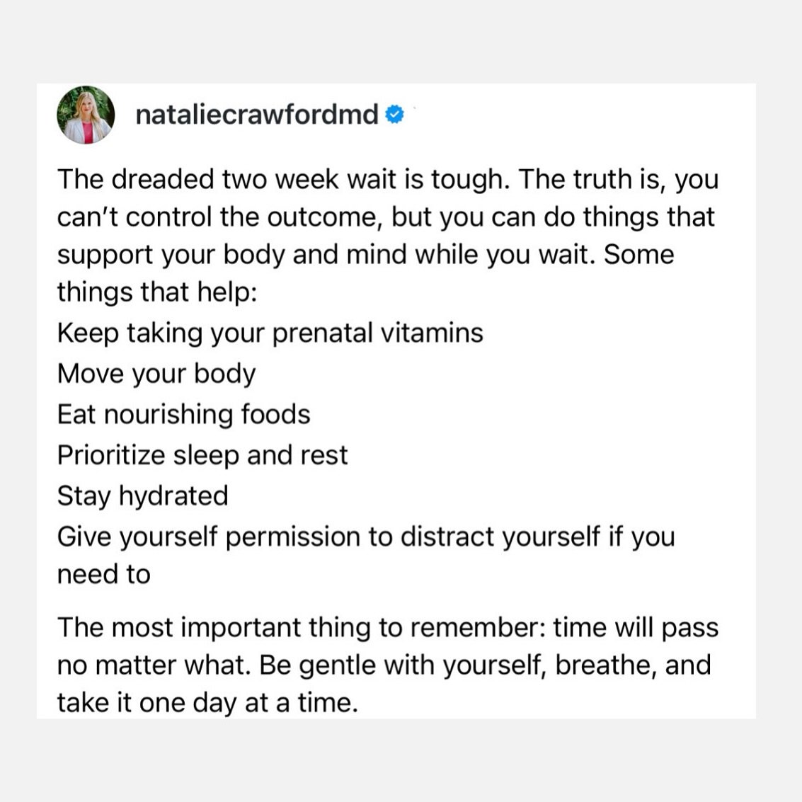 The dreaded two week wait is tough. The truth is, you can&rsquo;t control the outcome, but you can do things that support your body and mind while you wait.

Some things that help:

Keep taking your prenatal vitamins: These provide essential nutrient