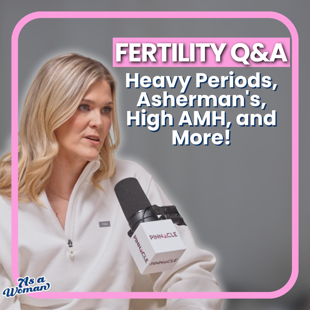 Fertility Q&amp;A - Heavy Periods, Asherman's, High AMH, and More!
