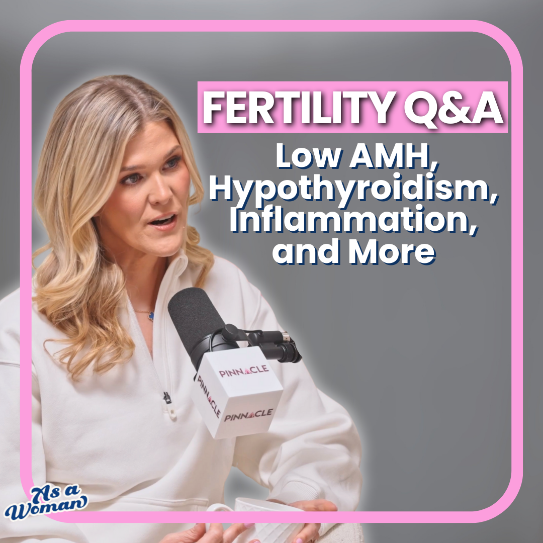 Fertility Q&amp;A - Low AMH, Hypothyroidism, Inflammation, and More!