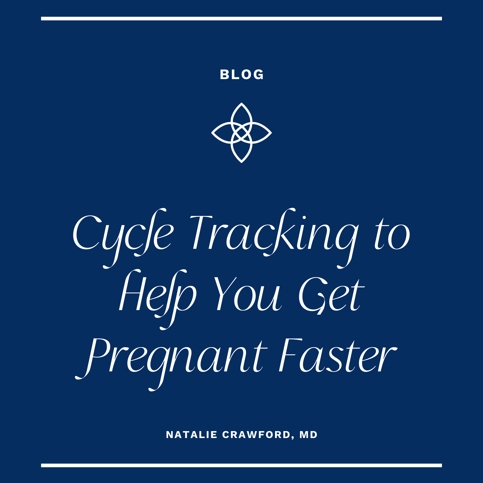 Cycle Tracking to Help You Get Pregnant Faster
