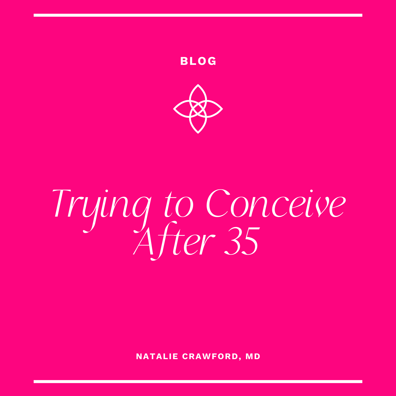 Trying to Conceive After 35