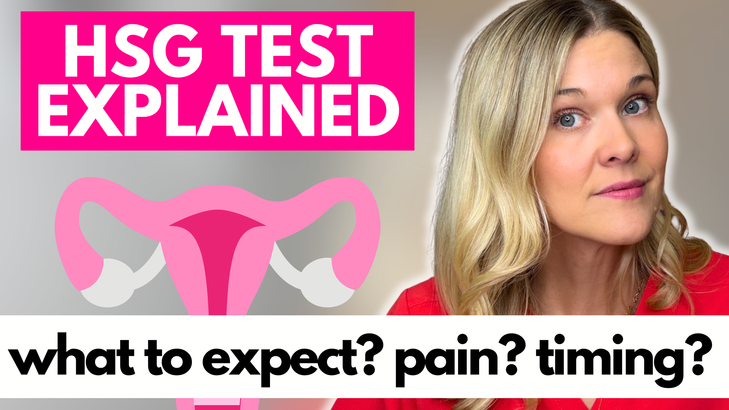 HSG Test: What to Expect, Does It Hurt, and What Your Results Mean