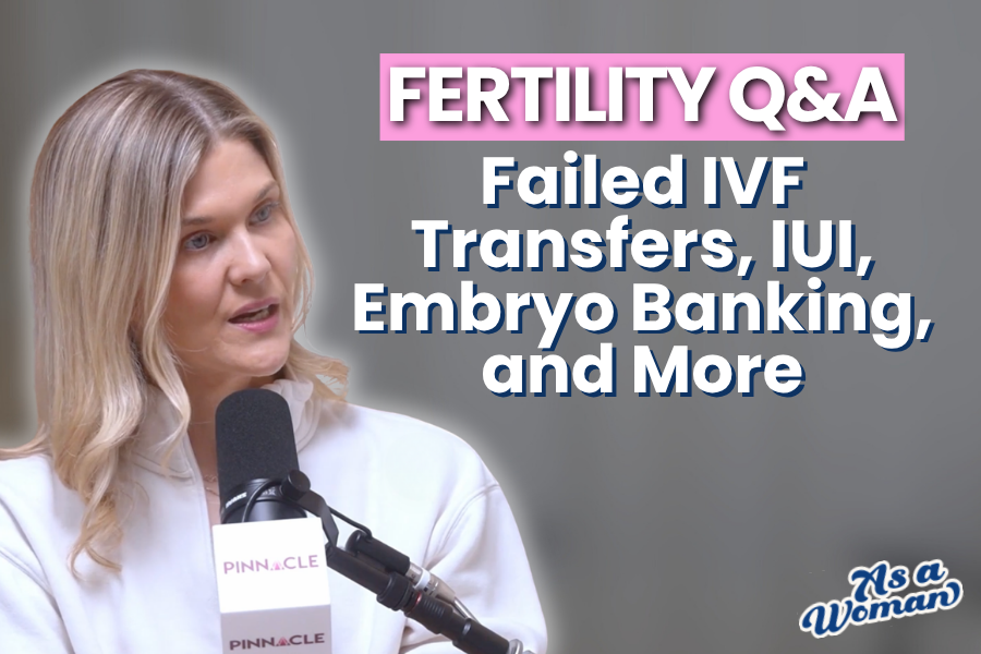 Fertility Q&amp;A: Failed IVF Transfers, IUI, Embryo Banking, and More