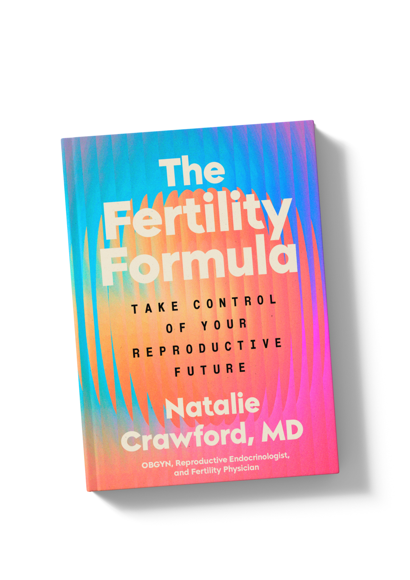 The Fertility Formula Book — Natalie Crawford MD