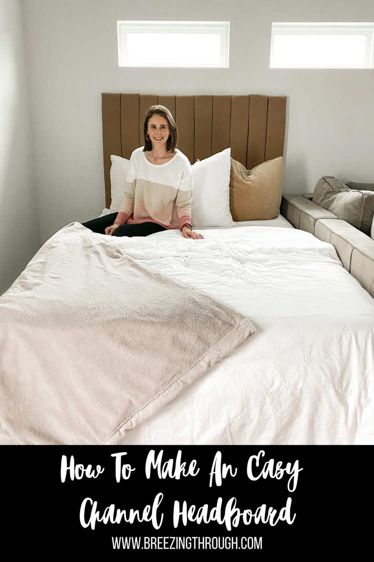How to Make a Channel Headboard — Breezing Through