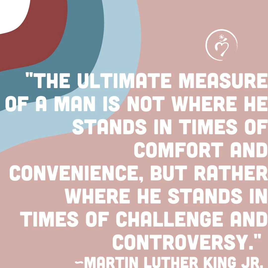 On this MLK Day, I find myself returning - again and again - to the words of Martin Luther King Jr.

I&rsquo;ll be honest...
Choosing one quote from Dr. King feels almost impossible. 
His writing and speeches have shaped my moral imagination for year