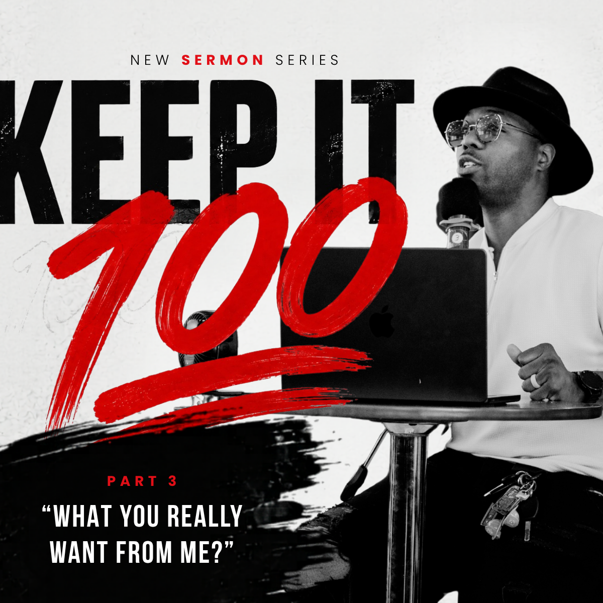 Keep It 100! Pt. 3What YOU Really Want From Me?